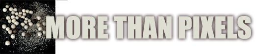 MORE THAN PIXELS